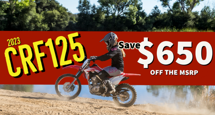 Save $650 Off 2023 CRF125F’s